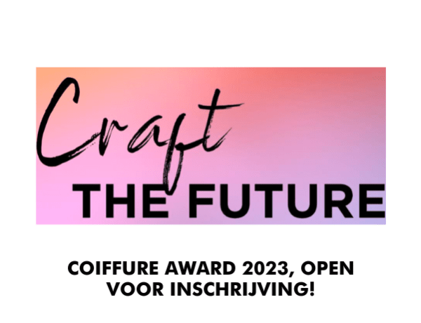 Coiffure Award 2023, open voor inschrijving!